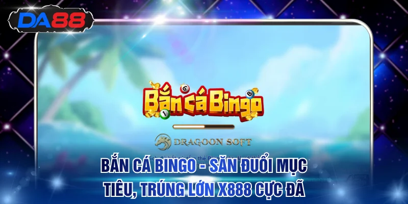 Bắn cá bingo