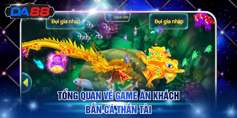 Giới thiệu game bắn cá Thần Tài thông tin cơ bản