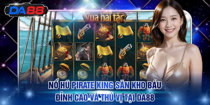 Nổ hũ Pirate King