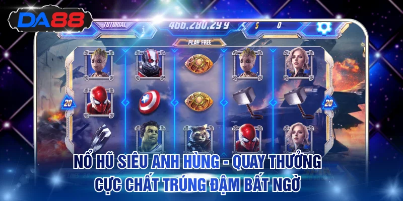 Nổ Hũ Siêu Anh Hùng