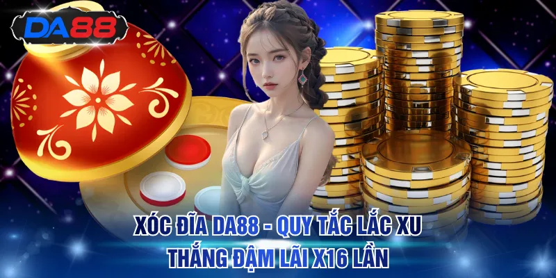 Xóc Đĩa DA88